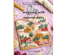KNYGA Lucy Rowan Weaving with Natural Dyes