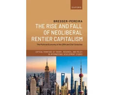 KNYGA Bresser Rise and Fall of Neoliberal Rentier Capitalism