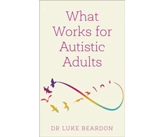 KNYGA Luke Beardon What Works for Autistic Adults