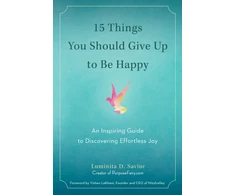 KNYGA Luminita D Saviuc 15 Things You Should Give Up to be Happy