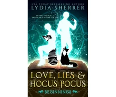 KNYGA Lydia Sherrer Love, Lies, and Hocus Pocus Beginnings