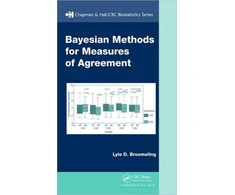 KNYGA Lyle D Broemeling Bayesian Methods for Measures of Agreement