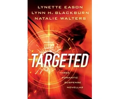 KNYGA Lynette Eason Targeted – Three Romantic Suspense Novellas