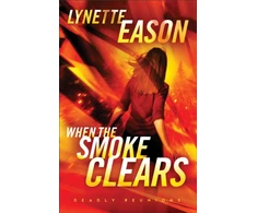KNYGA Lynette Eason When the Smoke Clears – A Novel