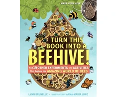 KNYGA Lynn Brunelle Turn This Book Into a Beehive!
