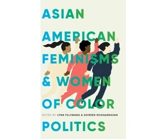 KNYGA Lynn Fujiwara Asian American Feminisms and Women of Color Politics