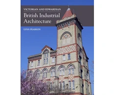KNYGA Lynn Pearson Victorian and Edwardian British Industrial Architecture