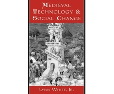 KNYGA Lynn White Medieval Technology and Social Change