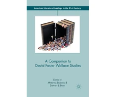 KNYGA M Boswell Companion to David Foster Wallace Studies