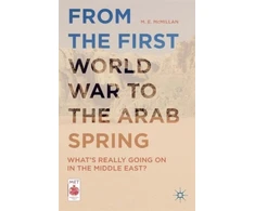 KNYGA M E Mcmillan From the First World War to the Arab Spring