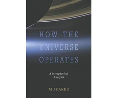 KNYGA M J Baker How the Universe Operates