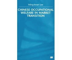 KNYGA M Lee Chinese Occupational Welfare in Market transition