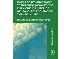 KNYGA M ngeles Lancharro Gutirrez Marcadores graficos y territorios megaliticos en la Cuenca interior del Tajo: Toledo, Madrid y Guadalajara
