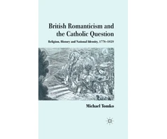 KNYGA M Tomko British Romanticism and the Catholic Question