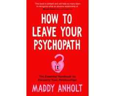 KNYGA Maddy Anholt How to Leave Your Psychopath