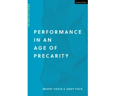 KNYGA Maddy Costa Performance in an Age of Precarity