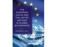 KNYGA Madeleine O Hosli European Union and the United Nations in Global Governance