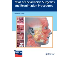 KNYGA Madhuri Mehta Atlas of Facial Nerve Surgeries and Reanimation Procedures