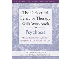 KNYGA Maggie Mullen The Dialectical Behavior Therapy Skills Workbook for Psychosis