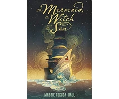 KNYGA Maggie Tokuda Hall Mermaid, the Witch and the Sea