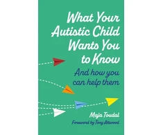 KNYGA Maja Toudal What Your Autistic Child Wants You to Know