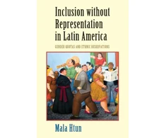 KNYGA Mala Htun Inclusion without Representation in Latin America