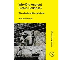 KNYGA Malcolm Levitt Why Did Ancient States Collapse?