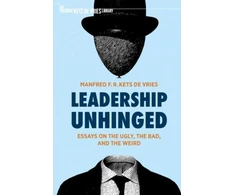 KNYGA Manfred F. R. Kets de Vries Leadership Unhinged