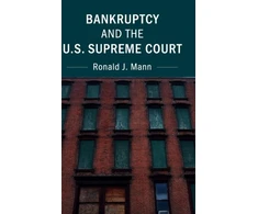 KNYGA Mann Ronald J Bankruptcy and the U.S. Supreme Court