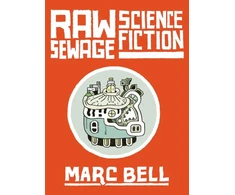 KNYGA Marc Bell Raw Sewage Science Fiction