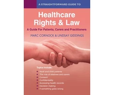 KNYGA Marc Cornock Straightforward Guide to Healthcare Rights &amp; Law: A Guide for Patients, Carers and Practitioners