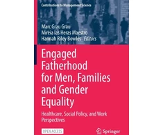 KNYGA Marc Grau Grau Engaged Fatherhood for Men, Families and Gender Equality