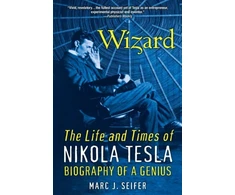 KNYGA Marc Seifer Wizard: The Life and Times of Nikola Tesla