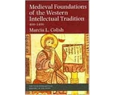 KNYGA Marcia L Colish Medieval Foundations of the Western Intellectual Tradition