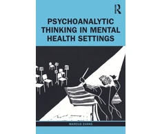KNYGA Marcus Evans Psychoanalytic Thinking in Mental Health Settings
