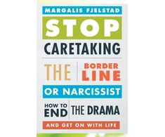 KNYGA Margalis Fjelstad Stop Caretaking the Borderline or Narcissist