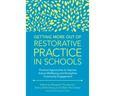 KNYGA Margaret Thorsborne Getting More Out of Restorative Practice in Schools