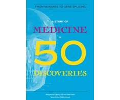 KNYGA Marguerite Vigliani M. D. Story of Medicine in 50 Discoveries