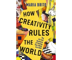 KNYGA Maria Brito How Creativity Rules the World