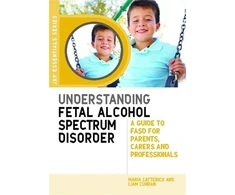 KNYGA Maria Catterick Understanding Fetal Alcohol Spectrum Disorder