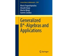 KNYGA Maria Fragoulopoulou Generalized B*-Algebras and Applications
