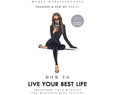 KNYGA Maria Hatzistefanis How to Live Your Best Life