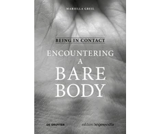 KNYGA Mariella Greil Being in Contact: Encountering a Bare Body