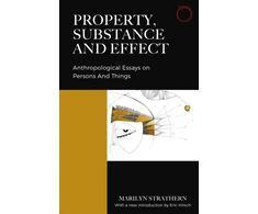 KNYGA Marilyn Strathern Property, Substance, and Effect