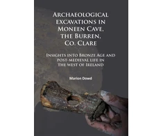KNYGA Marion Dowd Archaeological excavations in Moneen Cave, the Burren, Co. Clare