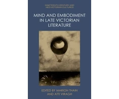 KNYGA Marion Thain Mind and Embodiment in Late Victorian Literature