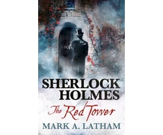 KNYGA Mark A Latham Sherlock Holmes - The Raudona Tower