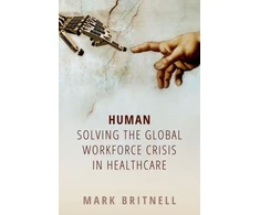 KNYGA Mark Britnell Human: Solving the global workforce crisis in healthcare