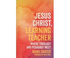 KNYGA Mark Chater Jesus Christ, Learning Teacher