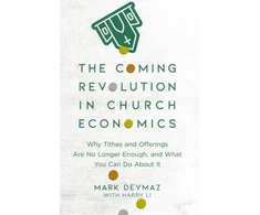 KNYGA Mark Deymaz Coming Revolution in Church Economics – Why Tithes and Offerings Are No Longer Enough, and What You Can Do about It